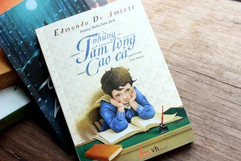 Giới thiệu sách “ NHỮNG TẤM LÒNG CAO CẢ” – EDMONDO DE AMICIS