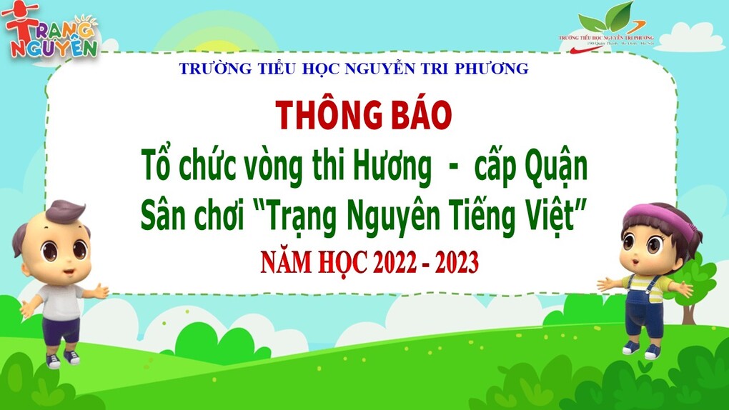 Thông báo về việc tổ chức vòng thi Hương (cấp Quận) sân chơi “Trạng Nguyên Tiếng Việt” trên Internet - Năm học 2022 - 2023