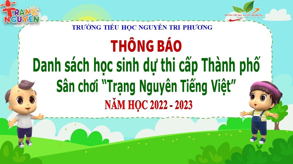 Thông báo danh sách học sinh trường Tiểu học Nguyễn Tri Phương dự thi cấp Thành phố sân chơi Trạng Nguyên Tiếng Việt