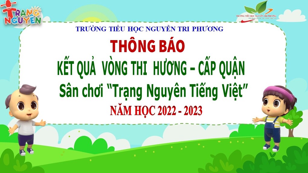 Thông báo kết quả vòng thi Hương - cấp Quận sân chơi "Trạng Nguyên Tiếng Việt" năm học 2022 - 2023