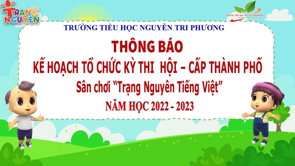 Thông báo kế hoạch tổ chức kì thi Hội - cấp Thành phố sân chơi "Trạng Nguyên Tiếng Việt" năm học 2022 - 2023