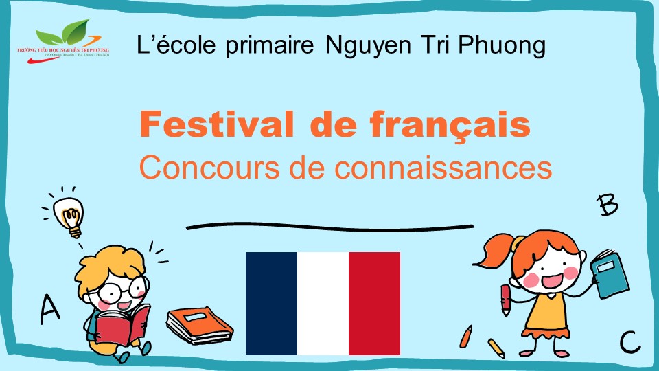 Ngày hội thường niên của khối song ngữ tiếng Pháp trường Tiểu học Nguyễn Tri Phương
